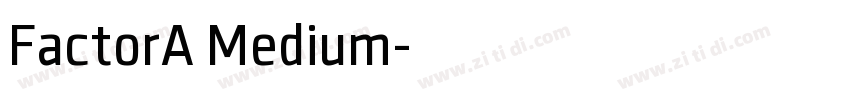 FactorA Medium字体转换 FactorA Medium字体转换